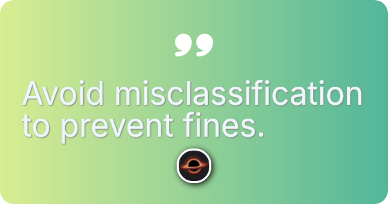 Avoid misclassification to prevent fines.