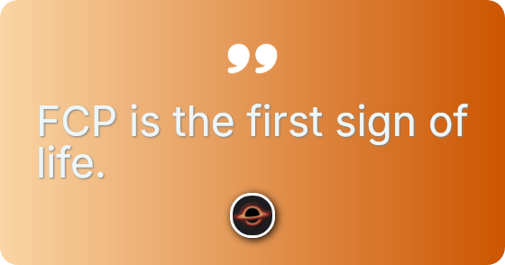 Optimizing for FCP buys you grace.